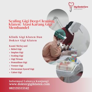 Scaling Gigi Deep Cleaning Klaten: Atasi Karang Gigi Membandel