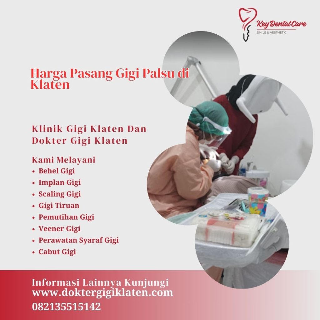 Harga Pasang Gigi Palsu di Klaten (Semua Jenis)